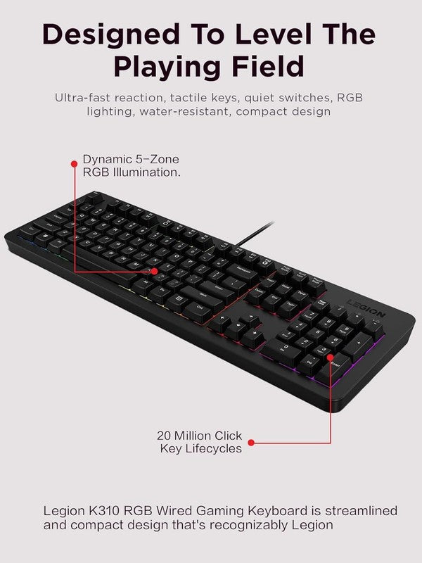 Legion K310 RGB Wired Gaming Keyboard   Ultra Fast Reaction Time with Tactile Ke1