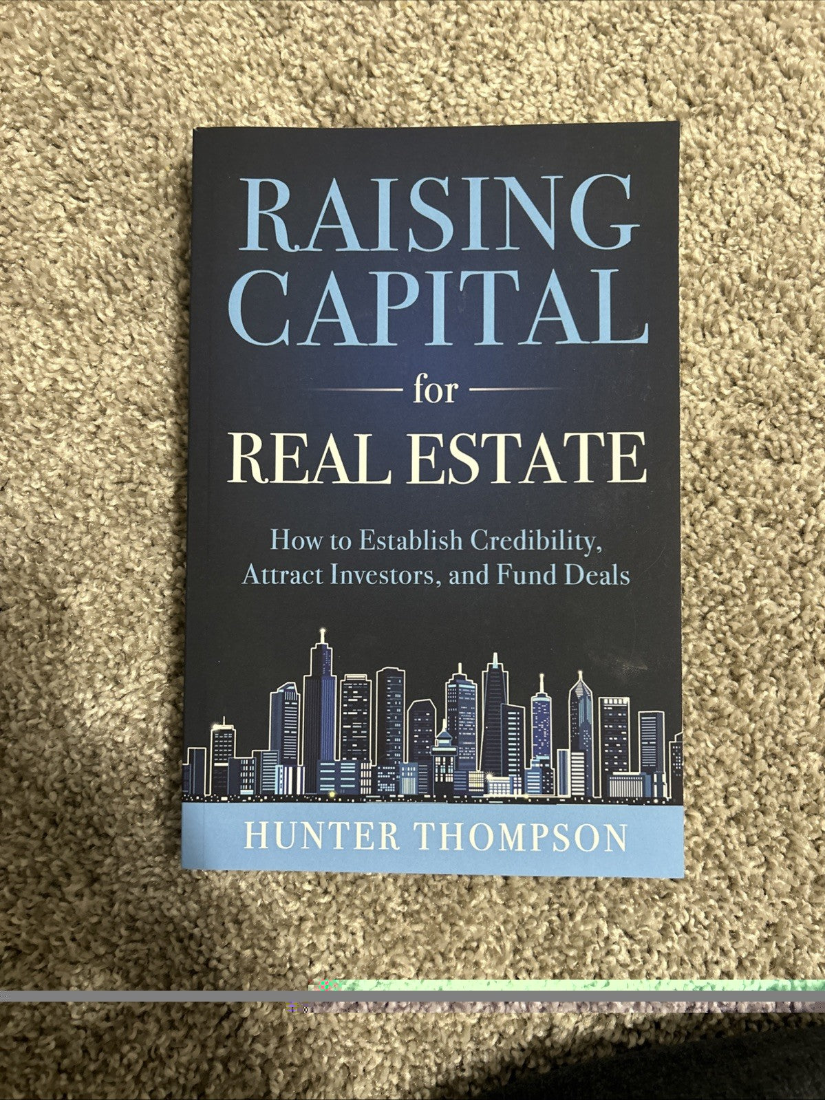 Raising Capital for Real Estate: How to   Paperback, by Thompson Hunter   Good0